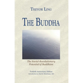The Buddha: The Social-Revolutionary Potential of Buddhism