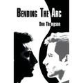Bending the Arc