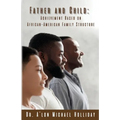 Father and Child: Achievement Based on African American Structure