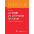 Eigenwerte Und Eigenvektoren Von Matrizen: Klartext Für Nichtmathematiker