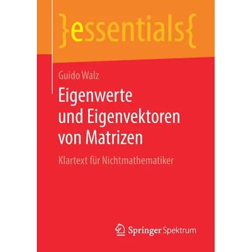 Eigenwerte Und Eigenvektoren Von Matrizen: Klartext Für Nichtmathematiker