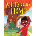 Miles Comes Home (a Picture Book Adoption Story for Kids)