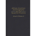African American Autobiography and the Quest for Freedom