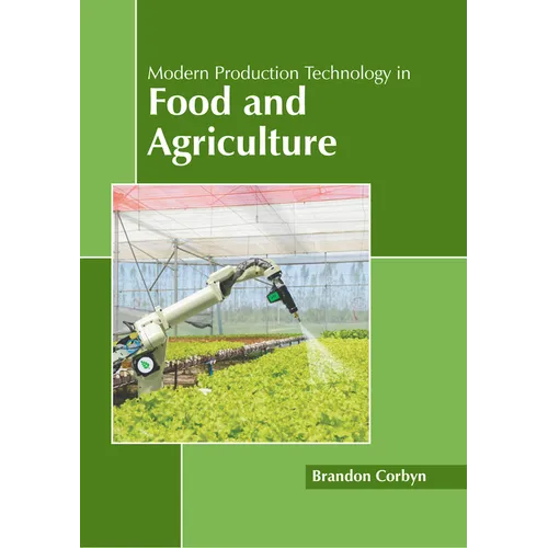 Modern Production Technology in Food and Agriculture