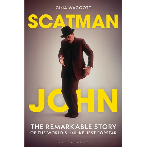 Scatman John: The Remarkable Story of the World's Unlikeliest Popstar