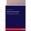 Maldon and Brunnanburh: Two Old English Songs of Battle