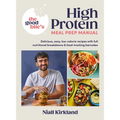 The Good Bite's High Protein Meal Prep Manual: Delicious, Easy Low-Calorie Recipes with Full Nutritional Breakdowns & Food-Tracking Barcodes