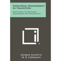 Industrial Management in Transition: Irwin Series in Industrial Engineering and Management