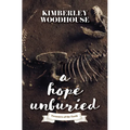 A Hope Unburied
