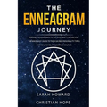 The Enneagram Journey: Finding The Road Back to the Spirituality Within You - The Made Easy Guide to the 9 Sacred Personality Types: For Healthy Relat