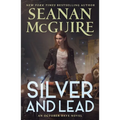 Silver and Lead: An October Daye Novel