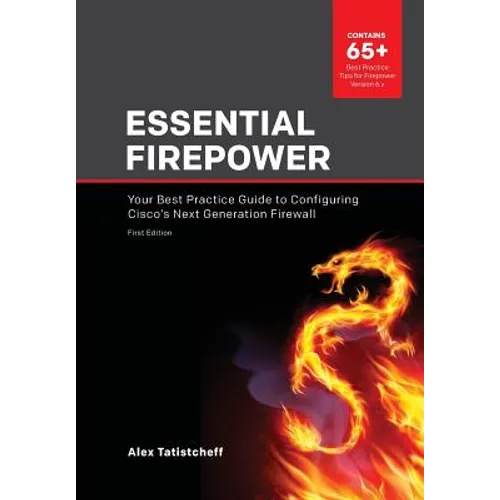 Essential Firepower: Your best practice guide to configuring Cisco's Next Generation Firewall