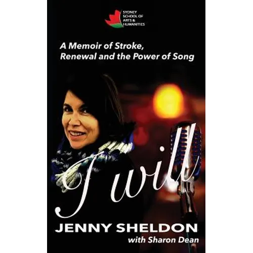 I Will: A Memoir of Stroke, Renewal and the Power of Song