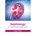 Nephrology: A Case Study Approach