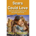 Scars Could Love