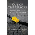 Out of the Cracks and Other Tales of Psychotherapy