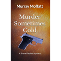 Murder Sometimes Cold