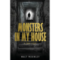 Monsters In My House, A True Story