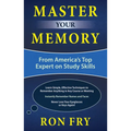 Master Your Memory: From America's Top Expert on Study Skills