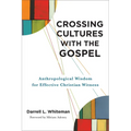 Crossing Cultures with the Gospel