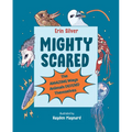 Mighty Scared: The Amazing Ways Animals Defend Themselves