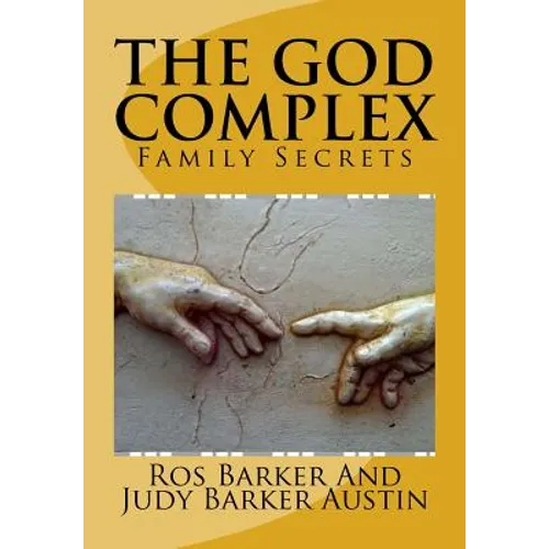 The God Complex: Family Secrets