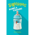Surviving Babies and Toddlers