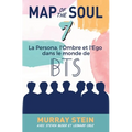 Map of the Soul: La Persona, l'Ombre et l'Ego dans le monde de BTS [Map of the Soul: 7 - French Edition]