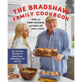 The Bradshaw Family Cookbook: Our Favorite Recipes for Game Days, Weekdays, and Any Day