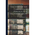 The Story of the Campbells of Kinloch, by E. Dalhousie Login.