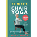 10 Minute Chair Yoga for Seniors Over 60: 20-Day Beginner, Intermediate And Advanced Challenge To Improve Posture, Mobility, And Heart Health, As Well