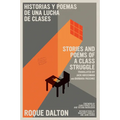 Historias Y Poemas de Una Lucha de Clases / Stories and Poems of a Class Struggle