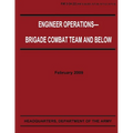 Engineer Operations - Brigade Combat Team and Below (FM 3-34.22)