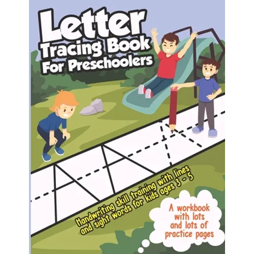 Letter Tracing Book for Preschoolers: Handwriting Skills Training with Lines and Sight Words - Learning to Write the Alphabet, for Kids ages 3-5 (abc