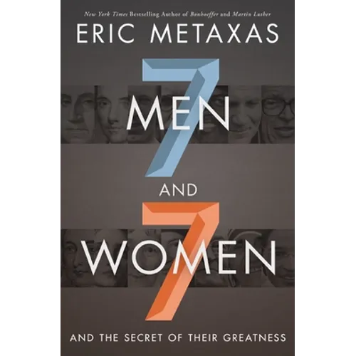 Seven Men and Seven Women: And the Secret of Their Greatness