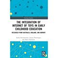 The Integration of Internet of Toys in Early Childhood Education: Research from Australia, England, and Norway