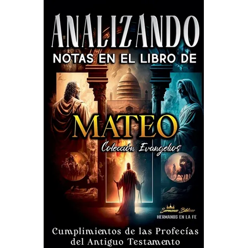 Analizando Notas en el Libro de Mateo: Cumplimientos de las Profecías del Antiguo Testamento