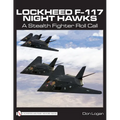 Lockheed F-117 Night Hawks: A Stealth Fighter Roll Call