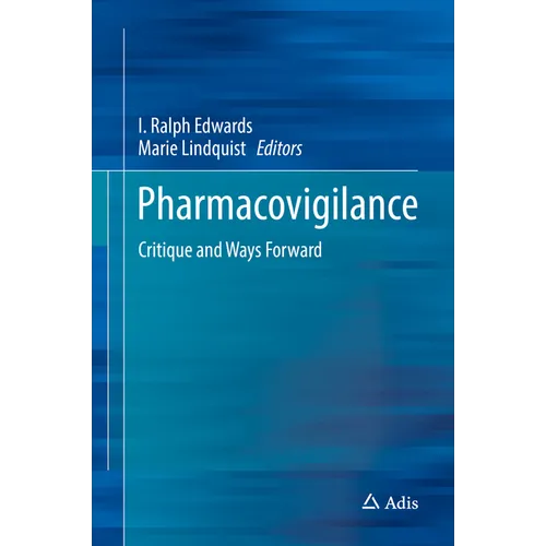 Pharmacovigilance: Critique and Ways Forward