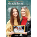 A Mother's Love for Her Miracle Twins: A True Story of Prematurity, Hope, Love and 133 Days