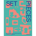 Set Pieces: Architecture for the Performing Arts in Sixteen Fragments