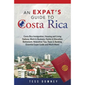 Costa Rica: Costa Rica Immigration, Housing and Living Options, Work & Business, Family & Education, Retirement, Relocation Tips,