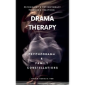 Drama Therapy: Potential of Psychodrama and Family Constellations