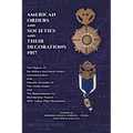 AMERICAN ORDERS and SOCIETIES and THEIR DECORATIONS 1917 The Objects Of the Military And Naval Orders, Commemorative And Patriotic Societies Of The Un