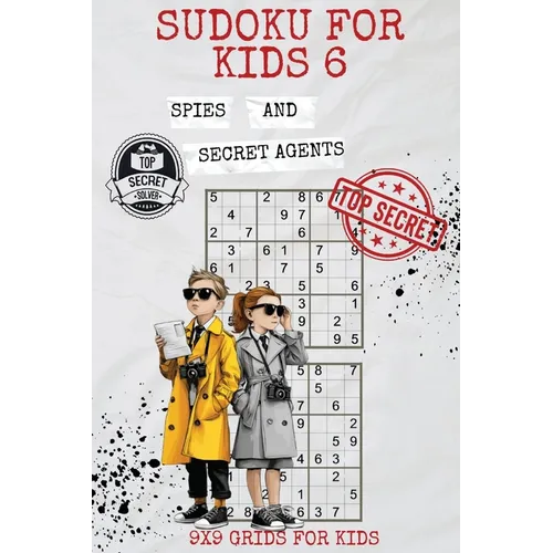 Sudoku for Kids 6: Spies and Secret Agents