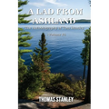 A Lad from Ashland: The Autobiography of Tom Stanley Volume 2: 1979-2025