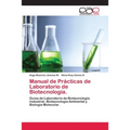 Manual de Prácticas de Laboratorio de Biotecnología.
