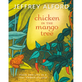 Chicken in the Mango Tree: Food and Life in a Thai-Khmer Village