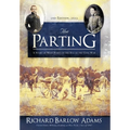 The Parting: A Story of West Point on the Eve of the Civil War: A Story of West Point on Eve of the Civil War