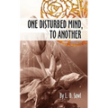 One Disturbed Mind, To Another